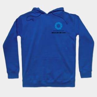 We Do What We Must- Blue Hoodie